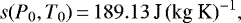 \begin{equation*} s(P_0,T_0)\,{=}\,189.13 \, \text{J\,(kg K)$^{-1}$}, \end{equation*}