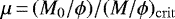 $\mu\,{=}\,(M_0/\phi)/(M/\phi)_{\mathrm{crit}}$