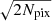 $ \sqrt{2N_{\mathrm{pix}}} $