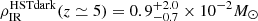 $ \rho_{\mathrm{IR}}^{\mathrm{HSTdark}}(z \simeq5)=0.9^{+2.0}_{-0.7} \times10^{-2} M_\odot $