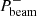 $ P_\mathrm{beam}^- $