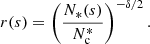 $$ \begin{aligned} r(s) = \left(\frac{N_*(s)}{N_\mathrm{c} ^*}\right)^{-\delta /2}. \end{aligned} $$