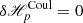 $ \delta \fancyscript {H}_{p} ^\mathrm{Coul} = 0 $