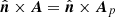 $ {\hat{{\boldsymbol{n}}}}\times{\boldsymbol{A}}={\hat{{\boldsymbol{n}}}}\times{{\boldsymbol{A}}_{p}} $
