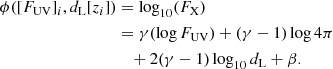 $$ \begin{aligned} \phi ([F_{\rm UV}]_{i},d_{\rm L}[z_{i}])&=\log _{10}(F_{\rm X}) \nonumber \\&= \gamma (\log {F_{\rm UV}}) +(\gamma -1)\log {4\pi } \nonumber \\&\quad + 2(\gamma -1)\log _{10}{d_{\rm L}} + \beta . \end{aligned} $$