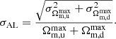 $$ \begin{aligned} \sigma _{\rm AL} = \frac{\sqrt{\sigma ^{2}_{\Omega ^{\mathrm{max}}_{\rm m,u}} + \sigma ^{2}_{\Omega ^{\mathrm{max}}_{\rm m,d}}}}{\Omega ^{\mathrm{max}}_{\rm m,u} + \Omega ^{\mathrm{max}}_{\rm m,d}}\cdot \end{aligned} $$