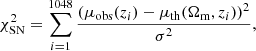 $$ \begin{aligned} \chi ^{2}_{\rm SN} = \sum _{i=1}^{1048}\frac{(\mu _{\rm obs}(z_{i}) - \mu _{\rm th}(\Omega _{\rm m},z_{i}))^{2}}{\sigma ^{2}}, \end{aligned} $$