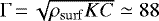 $\Gamma\,{=}\,\sqrt{\rho_{\mathrm{surf}}KC}\simeq88$