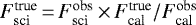 $F_{\textrm{sci}}^{\textrm{true}}\,{=}\,F_{\textrm{sci}}^{\textrm{obs}}\,{\times}\,F_{\textrm{cal}}^{\textrm{true}}/F_{\textrm{cal}}^{\textrm{obs}}$