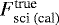$F_{\textrm{sci (cal)}}^{\textrm{true}}$