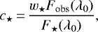 \[ c_{\star}\,{=}\,\frac{w_{\star} F_{\textrm{obs}}(\lambda_0)}{F_{\star}(\lambda_0)}, \]