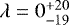 $\lambda=0_{-19}^{&#x002B;20}$
