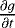 $\partial g\over \partial t$