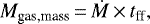 \begin{equation*} M_{\textrm{gas,mass}}\,{=}\,\dot{M}\,{\times}\,t_{\textrm{ff}}, \end{equation*}