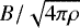 $B/\sqrt{4\pi\rho}$