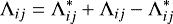 \begin{align*} \Lambda_{ij} &= \Lambda^*_{ij} &#x002B; \Lambda_{ij} - \Lambda^*_{ij} \end{align*}