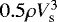 $0.5 \rho V_{\textrm{s}}^3$