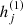 $ h_j^{(1)} $