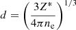 $$ \begin{aligned} d=\left(\frac{3Z^*}{4\pi n_{\rm e}}\right)^{1/3} \end{aligned} $$
