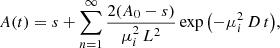 $$ \begin{aligned} A(t) = s+\sum _{n=1}^{\infty }{\frac{2(A_0-s)}{\mu _i^2\,L^2} \exp \left({-\mu _{i}^{2}\,D\,t}\right)} ,\end{aligned} $$