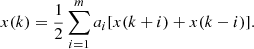 $$ \begin{aligned} x(k) = {1 \over 2} \sum _{i=1}^m a_{i}[x(k+i) + x(k-i)] . \end{aligned} $$