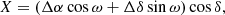 $$ \begin{aligned}&X = (\Delta \alpha \cos \omega + \Delta \delta \sin \omega )\cos \delta ,\end{aligned} $$