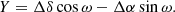 $$ \begin{aligned}&Y = \Delta \delta \cos \omega - \Delta \alpha \sin \omega . \end{aligned} $$