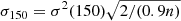$ \sigma_{150}=\sigma^2(150)\sqrt{2/(0.9n)} $