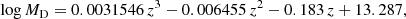 $$ \begin{aligned} \log M_{\rm D} = 0.0031546\, z^3 - 0.006455\, z^2 - 0.183\, z + 13.287, \end{aligned} $$