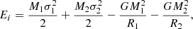 $$ \begin{aligned} E_i = \frac{M_{1}\sigma _{1}^{2} }{ 2 } + \frac{M_{2} \sigma _{2}^{2}}{ 2} - \frac{ G M_{1}^{2}}{ R_{1} } - \frac{G M_{2}^{2} }{ R_{2} } ,\end{aligned} $$