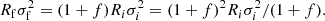 $$ \begin{aligned} R_{\rm f} \sigma _{\rm f}^2 = (1+f) R_i \sigma _i^2 = (1+f)^2 R_i \sigma _i^2 / (1+f) .\end{aligned} $$