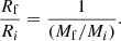 $$ \begin{aligned} \frac{ R_{\rm f}}{R_{i}} = \frac{1}{(M_{\rm f}/M_i) } .\end{aligned} $$