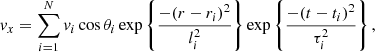 $$ \begin{aligned}&v_x = \displaystyle \sum _{i=1}^N v_i \cos {\theta _i} \exp \left\{ \frac{-(r-r_i)^2}{l_i^2}\right\} \exp \left\{ \frac{-(t-t_i)^2}{\tau _i^2}\right\} , \end{aligned} $$