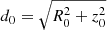 $ d_0 = \sqrt{R_0^2 + z_0^2} $