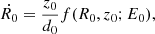 $$ \begin{aligned}&\dot{R_0} = \frac{z_0}{d_0}f(R_0,z_0;E_0),\end{aligned} $$