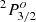 $ ^2P_{3/2}^{o} $