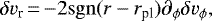\begin{equation*}\delta v_{\textrm{r}}\,{=}\,{-}2 \mathrm{sgn}(r - r_{\textrm{pl}}) \partial_{\phi}{\delta v_{\phi}}, \end{equation*}