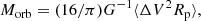 $$ \begin{aligned} M_{\rm orb} = (16/\pi ) G^{-1} \langle \Delta V^2 R_{\rm p}\rangle , \end{aligned} $$
