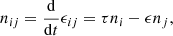 $$ \begin{aligned} n_{ij}=\frac{\mathrm{d}}{\mathrm{d}t}\epsilon _{ij}=\tau n_{i}-\epsilon n_{j}\mathrm{,} \end{aligned} $$