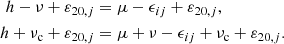 $$ \begin{aligned} h-\nu +\varepsilon _{20,j}&=\mu -\epsilon _{ij}+\varepsilon _{20,j}, \nonumber \\ h+\nu _{\rm c}+\varepsilon _{20,j}&=\mu +\nu -\epsilon _{ij}+\nu _{\rm c}+\varepsilon _{20,j}. \end{aligned} $$