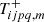 $ T_{ijpq,m}^{+} $