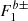 $ F_{1}^{b\pm } $