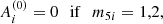 $$ \begin{aligned}&A_{i}^{(0)}=0\,\,\,\,\mathrm{if} \,\,\,\,m_{5i}=1,2\mathrm{,} \end{aligned} $$