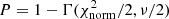 $ P=1-\Gamma(\chi_{\mathrm{norm}}^{2}/2,\nu/2) $