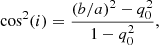 $$ \begin{aligned} \cos ^2(i) = \frac{(b/a)^2-{q_0^2}}{1-{q_0^2}}, \end{aligned} $$