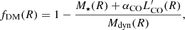 $$ \begin{aligned} f_{\rm DM}(R) = 1 - \frac{M_\star (R) + \alpha _{\rm CO} L^{\prime }_{\rm CO}(R)}{M_{\rm dyn}(R)}, \end{aligned} $$