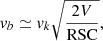$$ \begin{aligned} {v_b} \simeq {v_k}\sqrt {\frac{{2V}}{{{\rm{RSC}}}}}, \end{aligned} $$