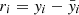 $ r_i = y_i-\bar{y}_i $
