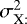 $\sigma_{\textrm{X:}}^2$