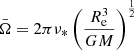 $$ \begin{aligned} \bar{\Omega }= 2 \pi \nu _* \left(\frac{R_{\mathrm{e} }^3}{GM}\right)^{\frac{1}{2}} \end{aligned} $$